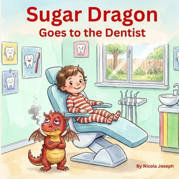 Sugar Dragon Goes to the Dentist