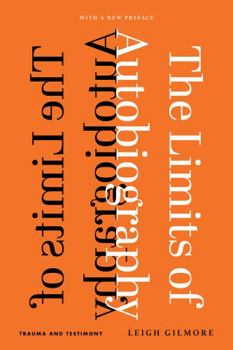 Hardcover The Limits of Autobiography: Trauma and Testimony Book