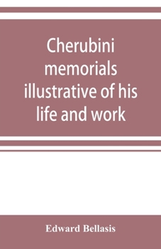 Paperback Cherubini: memorials illustrative of his life and work Book