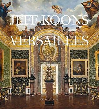 Hardcover Jeff Koons: Versailles Book