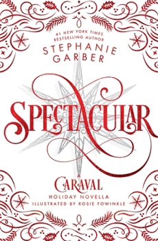 Hardcover Spectacular: A Caraval Holiday Novella Book