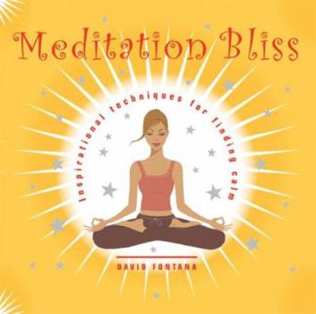 Paperback Meditation Bliss: Inspirational Techniques for Finding Calm Book