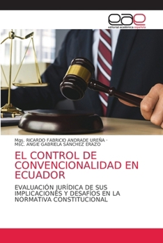 El Control de Convencionalidad En Ecuador (Spanish Edition)