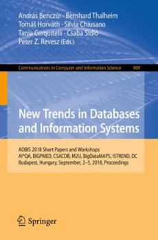 Paperback New Trends in Databases and Information Systems: Adbis 2018 Short Papers and Workshops, Ai*qa, Bigpmed, Csacdb, M2u, Bigdatamaps, Istrend, DC, Budapes Book