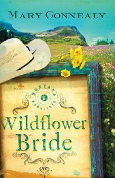 Wildflower Bride - Book #6 of the Texas-Montana-Petticoats