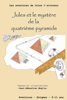 Paperback Jules et le mystère de la quatrième pyramide [French] Book
