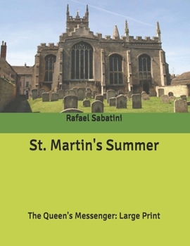St. Martin's Summer: The Queen's Messenger: Large Print