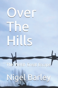 Paperback Over The Hills: The Welsh Great Escape Book