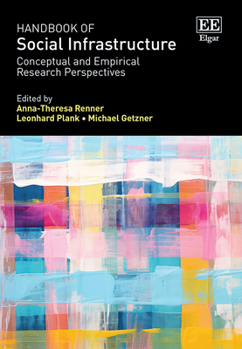 Hardcover Handbook of Social Infrastructure: Conceptual and Empirical Research Perspectives Book