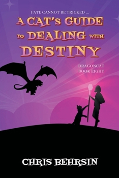 Paperback A Cat's Guide to Dealing with Destiny Book