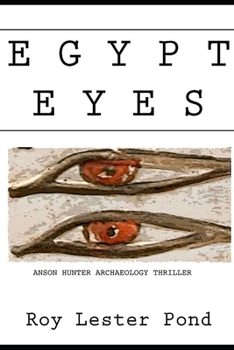 Paperback Egypt Eyes: Anson Hunter Archaeological Mystery Thriller Book
