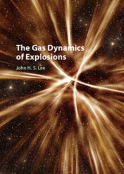 Hardcover The Gas Dynamics of Explosions Book