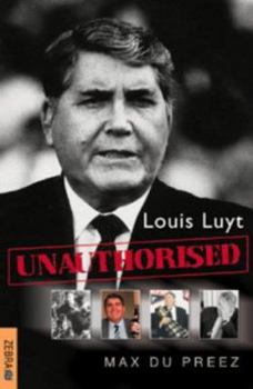 Hardcover Louis Luyt: Unauthorised Book