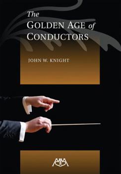 Paperback The Golden Age of Conductors Book