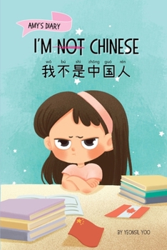 Paperback I'm Not Chinese (&#25105;&#19981;&#26159;&#20013;&#22269;&#20154;): Bilingual Children's Book Written in English and Simplified Chinese with Pinyin Book