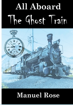 Paperback All Aboard The Ghost Train Book