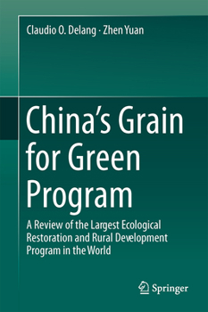 Hardcover China's Grain for Green Program: A Review of the Largest Ecological Restoration and Rural Development Program in the World Book
