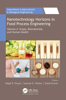 Hardcover Nanotechnology Horizons in Food Process Engineering: Volume 2: Scope, Biomaterials, and Human Health Book