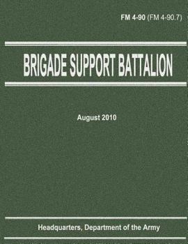 Paperback Brigade Support Battalion (FM 4-90) Book