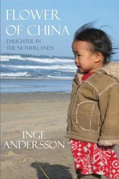 Paperback Flower of China: Daughter in the Netherlands Book