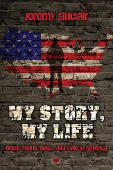 Paperback My Story, My Life: Being Young, Black, and Male in America Book