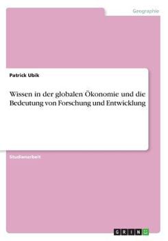 Paperback Wissen in der globalen Ökonomie und die Bedeutung von Forschung und Entwicklung [German] Book