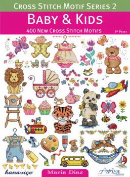 Paperback Cross Stitch Motif Series 2: Baby & Kids: 400 New Cross Stitch Motifs Book