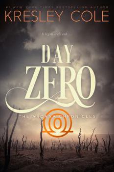 Day Zero - Book #3.5 of the Arcana Chronicles