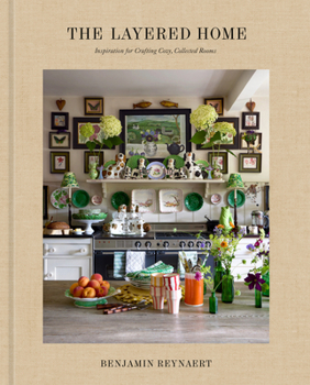 Hardcover The Layered Home: An Interior Design Book: Inspiration for Crafting Cozy, Collected Rooms Book