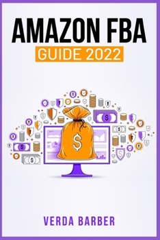 Paperback Amazon Fba Guide 2022: A Beginner's Tutorial on Using your Private Label on Amazon, as well as E-Commerce and Drop-Shipping (Crash Course for Book