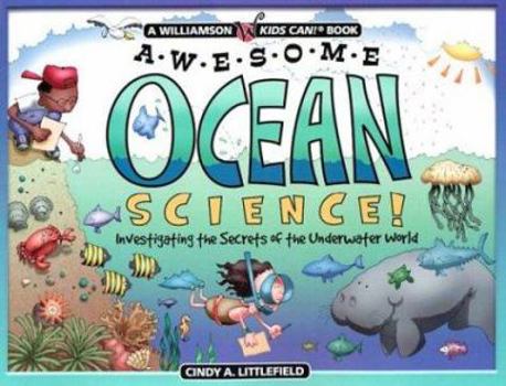 Paperback Awesome Ocean Science: Investigating the Secrets of the Underwater World Book
