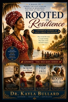 ROOTED IN RESILIENCE: A Historical Journey of Faith, Family, and Freedom