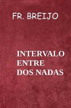 Paperback iNTERVALO ENTRE DOS NADAS [Spanish] Book