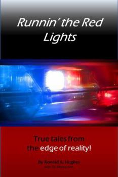 Paperback Runnin' the Red Lights: True Tales from the Edge of Reality Book