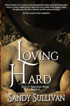 Paperback Loving Hard: Eight Second Ride Book 2 Book