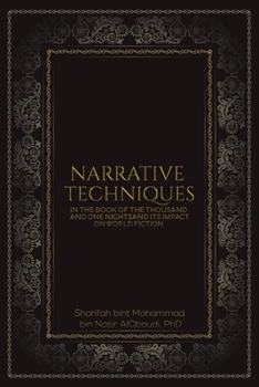 Narrative Techniques in the Book of the Thousand and One Nights and its Impact on World Fiction
