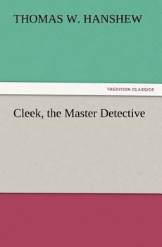 Cleek The Master Detective The International Adventure Library Three Owls Editio