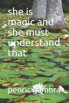 Paperback she is magic and she must understand that Book