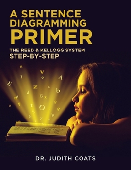 Paperback A Sentence Diagramming Primer: The Reed and Kellogg System Step-By-Step Book