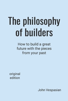 Paperback The philosophy of builders Book