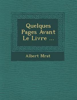 Quelques Pages Avant Le Livre ...
