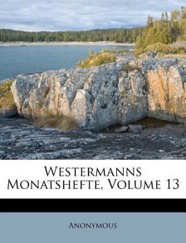 Paperback Westermanns Monatshefte, Volume 13 [German] Book