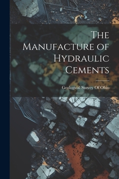 Paperback The Manufacture of Hydraulic Cements Book