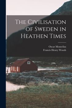 Paperback The Civilisation of Sweden in Heathen Times Book