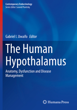 Paperback The Human Hypothalamus: Anatomy, Dysfunction and Disease Management Book