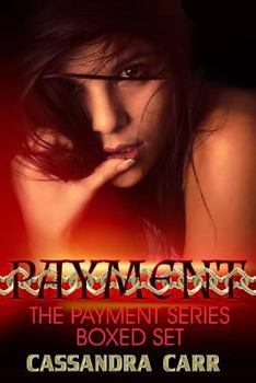 Paperback The Payment Series Boxed Set: Prized, Possessed, Purgatory Book