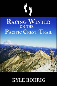 Paperback Racing Winter on the Pacific Crest Trail Book