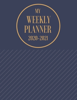 Paperback My Weekly Planner 2020-2021: On-The-Go Planner With Appointments, Priorities & To Do List Sections Book