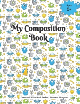 Paperback My Composition Book: Rocket and Outer space Themed Draw and Write Composition Book for Kids (Prek to Grade 2) Book