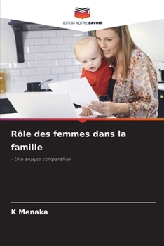 Rôle des femmes dans la famille (French Edition)